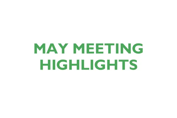May Meeting Highlights